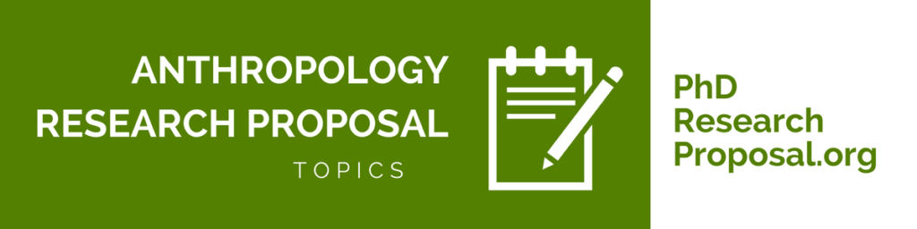 sample phd research proposal anthropology